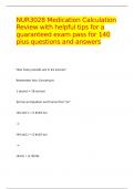 NUR3028 Medication Calculation Review with helpful tips for a guaranteed exam pass for 140 plus questions and answers