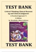 Test Bank for Critical Thinking&comma; Clinical Reasoning&comma; and Clinical Judgment&colon; A Practical Approach&comma; 7th Edition by Rosalinda Alfaro-LeFevre &vert; All Chapters Covered &vert; 2025&sol;2026