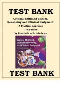 Test Bank for Critical Thinking&comma; Clinical Reasoning&comma; and Clinical Judgment&colon; A Practical Approach&comma; 7th Edition by Rosalinda Alfaro-LeFevre &vert; All Chapters Covered &vert; 2025&sol;2026