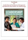 Leadership and Nursing Care Management &ndash; 7th Edition &lpar;Diane Huber&comma; M&period; Lindell Joseph&rpar; &ndash; Complete Test Bank