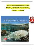 TEST BANK- Fundamentals of Corporate Finance 13th Edition By Ross S&comma; Westerfield R&comma; & Jordan Bradford&sol; All Chapters&sol; ISBN-&sol;Complete Guide