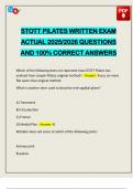 STOTT PILATES WRITTEN EXAM ACTUAL 2025&sol;2026 QUESTIONS AND 100&percnt; CORRECT ANSWERS