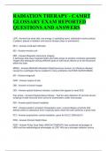 RADIATION THERAPY - CAMRT GLOSSARY EXAM REPORTED QUESTIONS AND ANSWERS 