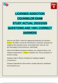 LICENSED ADDICTION COUNSELOR EXAM STUDY ACTUAL 2025&sol;2026 QUESTIONS AND 100&percnt; CORRECT ANSWERS