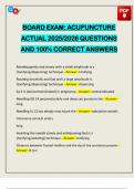 BOARD EXAM&colon; ACUPUNCTURE ACTUAL 2025&sol;2026 QUESTIONS AND 100&percnt; CORRECT ANSWERS