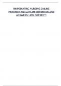 RN PEDIATRIC NURSING ONLINE PRACTICE 2023 A EXAM QUESTIONS AND ANSWERS 100% CORRECT!