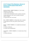 A & P &lpar;chap 6 The Skeleton Bones & Joints&rpar; EXAM QUESTIONS WITH ANSWERS