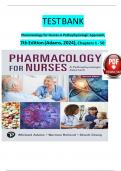 TEST BANK Pharmacology for Nurses-A Pathophysiologic Approach&comma; 7th Edition &lpar;Adams&comma; 2024&rpar;&comma; Chapters 1 - 50 