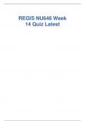 REGIS NU646 Week 14 Quiz Latest 2025 updated 100&percnt; Topscore&excl;&excl;&excl; Graded A&plus; Pass&excl;&excl;&excl;&lbrack;With 95 New Generation Questions and Correct Answers verified&rsqb; NEW&excl;&excl;&excl;NEW&excl;&excl;&excl;