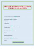 HEME&sol;ONC BOARD REVIEW EXAM 2025 QUESTIONS AND ANSWERS