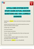 LOYOLA EMS SYSTEM ENTRY STUDY GUIDE ACTUAL 2025&sol;2026 QUESTIONS AND 100&percnt; CORRECT ANSWERS