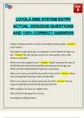 LOYOLA EMS SYSTEM ENTRY ACTUAL 2025&sol;2026 QUESTIONS AND 100&percnt; CORRECT ANSWERS