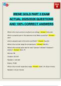IRENE GOLD PART 3 EXAM ACTUAL 2025&sol;2026 QUESTIONS AND 100&percnt; CORRECT ANSWERS