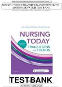 Test Bank - Nursing Today&colon; Transition and Trends 9th Edition by JoAnn Zerwekh&comma; All Chapters Included