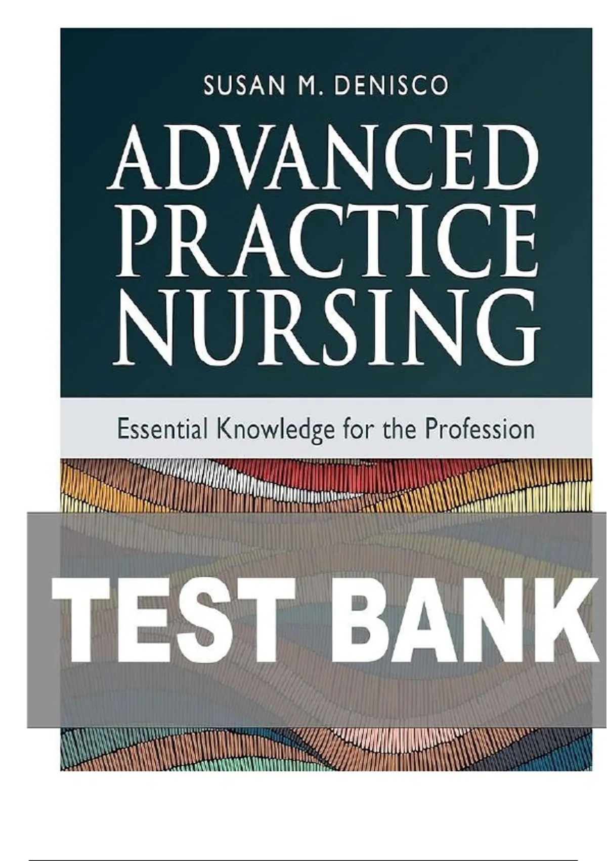TEST BANK FOR Advanced Practice Nursing: Essential Knowledge for the ...