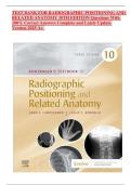 TEST BANK FOR RADIOGRAPHIC POSITIONING AND RELATED ANATOMY 10TH EDITION Questions With 100&percnt; Correct Answers Complete and Lately Update Version 2025 A&plus;
