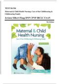 Test Bank for Maternal and Child Health Nursing&semi; Care of the Childbearing and Childrearing Family 9th Edition &lpar;LWW&comma; 2022&rpar; by Flagg and Pillitteri&comma; Isbn no&semi; 9781975161064&comma; all 56 Chapters Covered