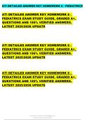 ATI DETAILED ANSWER KEY HOMEWORK 8 - PEDIATRICS      ATI DETAILED ANSWER KEY HOMEWORK 8 -  PEDIATRICS EXAM STUDY GUIDE&period; GRADED A&plus;&period;  QUESTIONS AND 100&percnt; VERIFIED ANSWERS&period;  LATEST 2025&sol;2026 UPDATE      ATI DETAILED ANSWER KEY HOMEWORK 8 -  PEDIATRICS EXAM ST