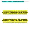 ATI MENTAL HEALTH A 2019 PROCTORED EXAM   ATI MENTAL HEALTH A 2019 PROCTORED EXAM  STUDY GUIDE&period; GRADED A&plus;&period; QUESTIONS AND 100&percnt;  VERIFIED ANSWERS&period; LATEST 2025&sol;2026 UPDATE  ATI MENTAL HEALTH A 2019 PROCTORED EXAM  STUDY GUIDE&period; GRADED A&plus;&period; QUESTIONS AND 100&percnt;  