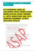 ATI NURSING CARE OF CHILDREN  PROCTORED  ATI NURSING CARE OF  CHILDREN PROCTORED EXAM  &lbrace;NGN&rcub; ACTUAL EXAM&period; GRADED  A&plus;&period; WITH QUESTIONS AND 100&percnt;  VERIFIED ANSWERS&period; LATEST  2025&sol;2026 UPDATE 