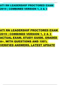 ATI RN LEADERSHIP PROCTORED EXAM  2019 &vert; COMBINED VERSION 1&comma; 2 & 3  ATI RN LEADERSHIP PROCTORED EXAM  2019 &vert; COMBINED VERSION 1&comma; 2 & 3  ACTUAL EXAM&period; STUDY GUIDE&period; GRADED  A&plus;&period; WITH QUESTIONS AND 100&percnt;  VERIFIED ANSWERS&period; LATEST UPDATE 