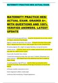 MATERNITY PRACTICE HESI ACTUAL EXAM&period;      MATERNITY PRACTICE HESI  ACTUAL EXAM&period; GRADED A&plus;&period;  WITH QUESTIONS AND 100&percnt;  VERIFIED ANSWERS&period; LATEST  UPDATE 