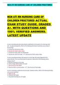 NGN ATI RN NURSING CARE OF CHILDREN PROCTORED       NGN ATI RN NURSING CARE OF  CHILDREN PROCTORED ACTUAL  EXAM STUDY GUIDE&period; GRADED  A&plus;&period; WITH QUESTIONS AND  100&percnt; VERIFIED ANSWERS&period;  LATEST UPDATE