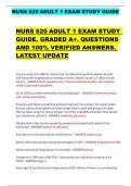 NURS 620 ADULT 1 EXAM STUDY GUIDE      NURS 620 ADULT 1 EXAM STUDY  GUIDE&period; GRADED A&plus;&period; QUESTIONS  AND 100&percnt; VERIFIED ANSWERS&period;  LATEST UPDATE 