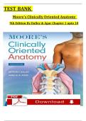 Test Bank for Moore's Clinically Oriented Anatomy 9th Edition By Dalley & Agur, All Chapters 1 to 10 Covered, ISBN: 9781975154066, Verified Edition