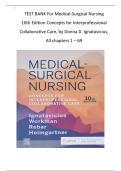 Test Bank Medical-Surgical Nursing Concepts for Interprofessional Collaborative Care 10th Edition by Donna D&period; Ignatavicius Chapter 1-69 &vert;Complete Guide A&plus;
