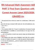 RN Advanced Math Assessment A65 &ndash; Part 2 &vert; Final Exam Questions with Correct Answers &lpar;Latest 2025&sol;2026&comma; Graded A&plus;&rpar;