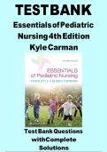 TEST BANK- Essentials of Pediatric Nursing 4th Edition By Theresa Kyle&semi; Susan Carman