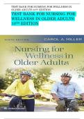 TEST BANK for Nursing for Wellness in Older Adults Miller 9th Edition&vert;&vert;Latest Edition 2025