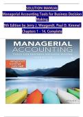 SOLUTION MANUAL Managerial Accounting Tools for Business Decision Making 9th Edition by Jerry J&period; Weygandt&comma; Paul D&period; Kimmel Chapters 1 - 14&comma; Complete