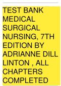 TEST BANK MEDICAL SURGICAL NURSING&comma; 7TH EDITION BY ADRIANNE DILL LINTON &comma; ALL CHAPTERS COMPLETED  