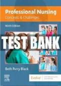 Test Bank for Professional Nursing Concepts & Challenges 9th Edition Beth Black &vert; Nursing Exam Prep & Study Guide