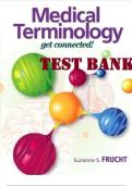 TEST BANK FOR Medical Terminology&colon; Get Connected&excl; by Suzanne S&period; Frucht ISBN&colon;9780131121126 ALL CHAPTERS COVERED YOUR ULTIMATE GUIDE 100&percnt; VERIFIED A&plus; GRADE ASSURED&excl;&excl;&excl;&excl;&excl;&excl; NEW LATEST UPDATE&excl;&excl;&excl;&excl;&excl;&excl;&excl;