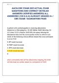 AACN-CMC EXAM 2025 ACTUAL EXAM  QUESTIONS AND CORRECT DETAILED  ANSWERS &lpar;VERIFIED ANSWERS&rpar; ALL  ANSWERED &lbrace;100 Q & A&rcub; ALREADY GRADED A&plus; &sol;  CMC EXAM &sol; GUARANTEED PASS 