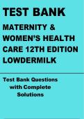 TEST BANK MATERNITY & WOMEN&rsquo;S HEALTH CARE 12TH EDITION LOWDERMILK  Test Bank Questions with Complete Solutions      CONTENTS&colon;