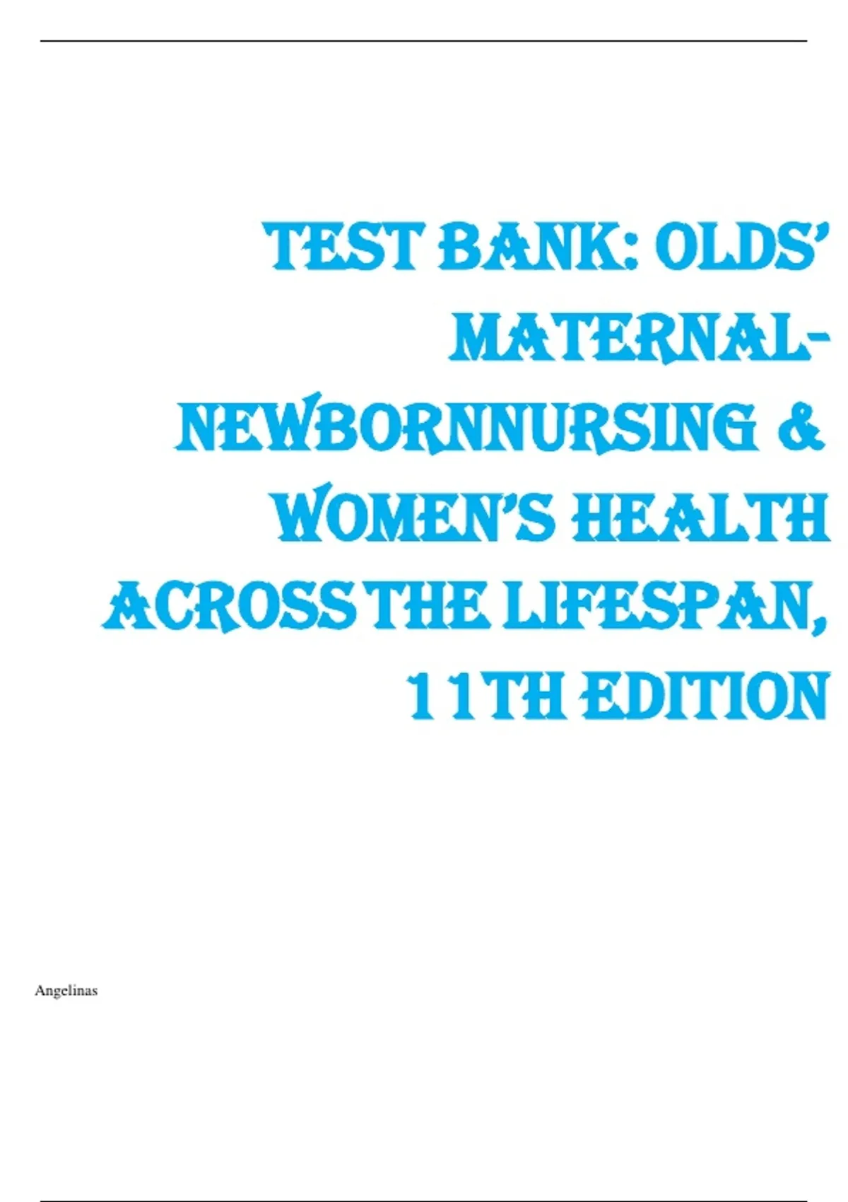 TEST BANK FOR OLDS’ MATERNAL NEW BORN NURSING & WOMEN’S HEALTH ...