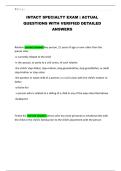 INTACT SPECIALTY EXAM &vert; ACTUAL QUESTIONS WITH VERIFIED DETAILED ANSWERS