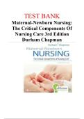 TEST BANK for Maternal-Newborn Nursing: The Critical Components of Nursing Care, 3rd Edition, Roberta Durham, Linda Chapman.
