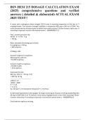 BSN HESI 215 DOSAGE CALCULATION EXAM &lpar;2025&rpar; comprehensive questions and verified answers &lpar; detailed & elaborated&rpar; ACTUAL EXAM 2025 TEST&excl;&excl;