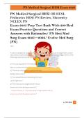 PN Medical Surgical HESI OB HESI&comma;  Pediatrics HESI PN Review&comma; Maternity  NCLEX PN  Exam 2025 Prep Test Bank With 200 Real  Exam Practice Questions and Correct  Answers with Rationales&sol; PN Hesi Med  Surg Exam 2025&mdash;2026&sol; Evolve Med Surg  &lpar;PN&rpar; 
