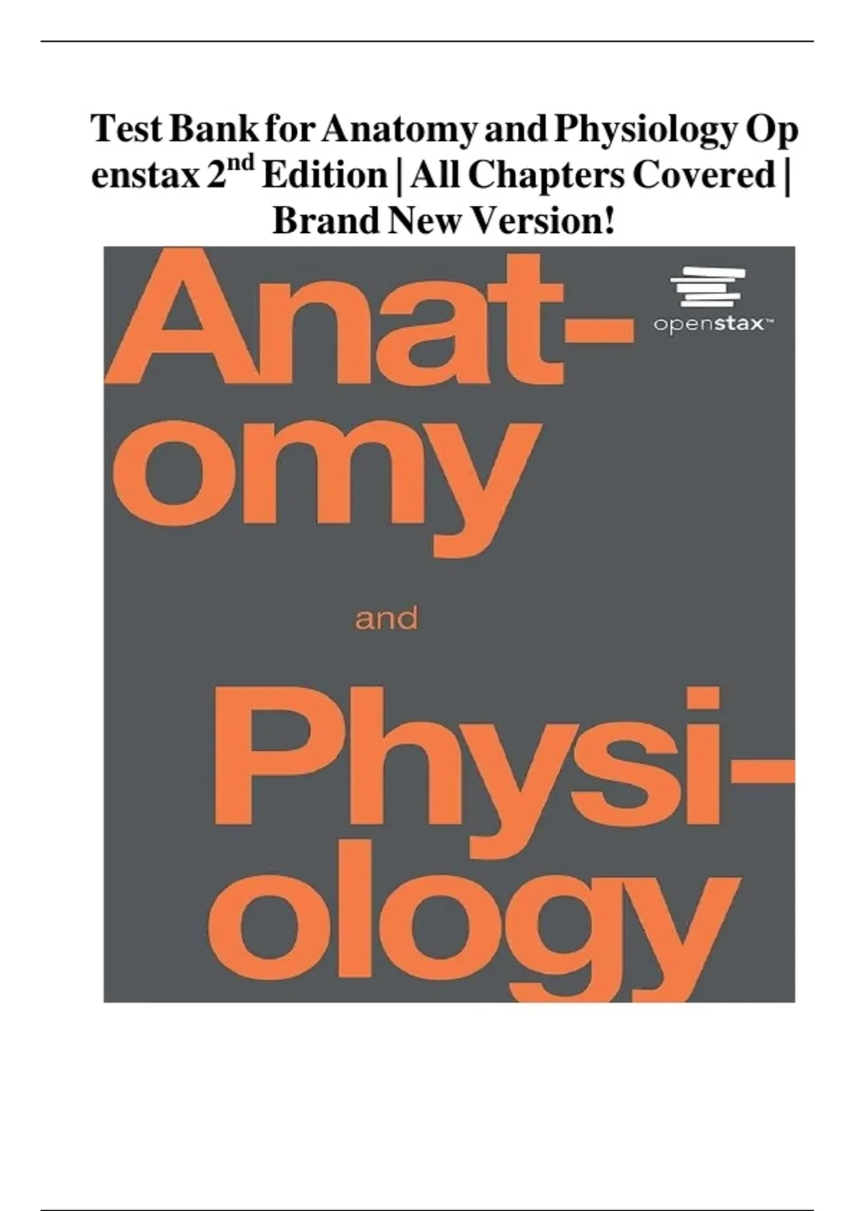 Test Bank for Anatomy and Physiology, 2nd Edition by OpenStax | All 28 ...