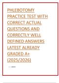 PHLEBOTOMY  PRACTICE TEST WITH  CORRECT ACTUAL  QUESTIONS AND  CORRECTLY WELL  DEFINED ANSWERS  LATEST ALREADY  GRADED A&plus;  &lpar;2025&sol;2026&rpar;