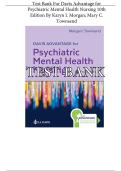 Test Bank For Davis Advantage for  Psychiatric Mental Health Nursing 10th  Edition By Karyn I&period; Morgan&semi; Mary C&period;  Townsend chapter 1-43 complete