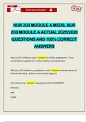NUR 203 MODULE A MEDS&comma; NUR 203 MODULE A ACTUAL 2025&sol;2026 QUESTIONS AND 100&percnt; CORRECT ANSWERS