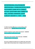 INTERPERSONAL RELATIONSHIPS PROFESSIONAL COMMUNICATION SKILLS FOR NURSES EXAM WITH CORRECT ACTUAL QUESTIONS AND CORRECTLY WELL DEFINED ANSWERS LATEST ALREADY GRADED A&plus; 2025 &ndash; 2026
