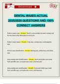 DENTAL WAXES ACTUAL 2025&sol;2026 QUESTIONS AND 100&percnt; CORRECT ANSWERS